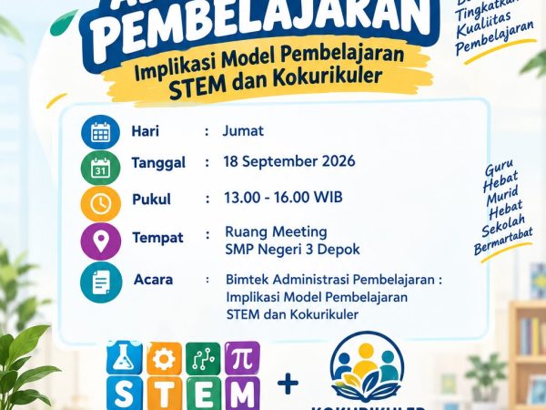 Tingkatkan Kualitas Pembelajaran, SMPN 3 Depok Gelar Bimtek Administrasi Pembelajaran Berbasis STEM dan Kokurikuler